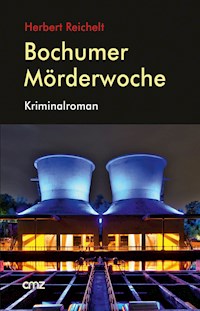 Bochumer Mörderwoche - Herbert Reichelt - E-Book