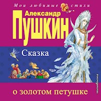Сказка о золотом петушке - Aleksandr Pushkin - Hörbuch