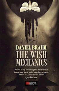 The Wish Mechanics - Daniel Braum - E-Book