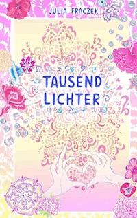 Tausend Lichter - Julia Fraczek - E-Book