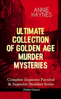 ANNIE HAYNES - Ultimate Collection of Golden Age Murder Mysteries - Annie Haynes - E-Book