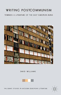 Writing Postcommunism - D. Williams - E-Book