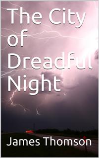 The City of Dreadful Night - James Thomson - E-Book