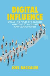Digital Influence - Joel Backaler - E-Book