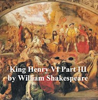 Henry VI Part 3, with line numbers - William Shakespeare - E-Book