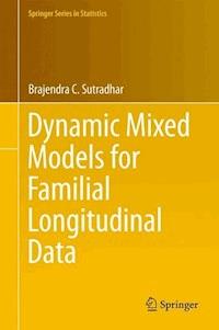 Dynamic Mixed Models for Familial Longitudinal Data - Brajendra C. Sutradhar - E-Book