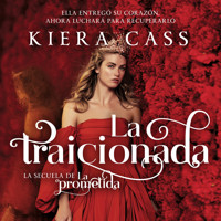 La traicionada - Kiera Cass - Hörbuch