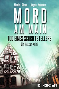 Tod eines Schriftstellers - Mord am Main - Monika Rielau - E-Book