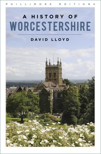 A History of Worcestershire - David Lloyd - E-Book