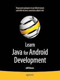 Learn Java for Android Development - Jeff Friesen - E-Book