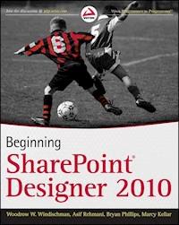 Beginning SharePoint Designer 2010 - Woodrow W. Windischman - E-Book
