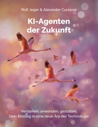 KI-Agenten der Zukunft - Jeger Rolf - E-Book