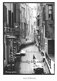 Venedig lebt noch - Peter Frömmig - E-Book