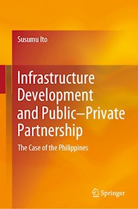 Infrastructure Development and Public–Private Partnership - Susumu Ito - E-Book
