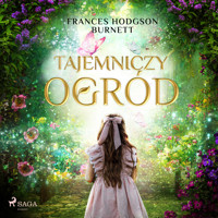 Tajemniczy ogród - Frances Hodgson Burnett - Hörbuch