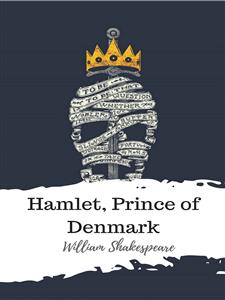 Hamlet, Prince of Denmark - William Shakespeare - E-Book