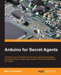 Arduino for Secret Agents - Marco Schwartz - E-Book