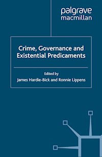 Crime, Governance and Existential Predicaments - James Hardie-Bick - E-Book