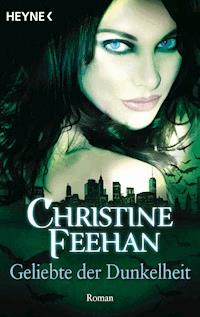 Geliebte der Dunkelheit - Christine Feehan - E-Book