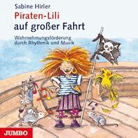Piraten-Lili auf großer Fahrt - Sabine Hirler - Hörbuch