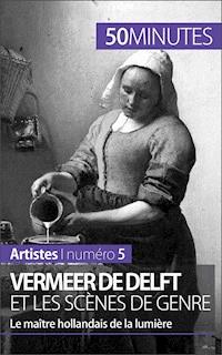 Vermeer de Delft et les scènes de genre - Marion Hallet - E-Book