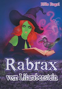 Rabrax vom Lilarabenstein - Ellie Engel - E-Book