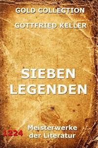 Sieben Legenden - Gottfried Keller - E-Book