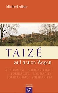 Taizé auf neuen Wegen - Michael Albus - E-Book