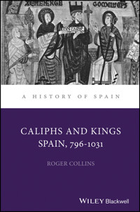 Caliphs and Kings - Roger Collins - E-Book