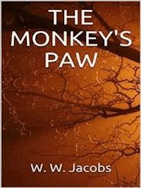 The Monkey's Paw - W. W. Jacobs - E-Book