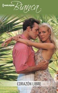 Corazón libre - Lilian Darcy - E-Book