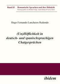 (Un)Höflichkeit in deutsch- und spanischsprachigen Chatgesprächen - Hugo Lancheros - E-Book