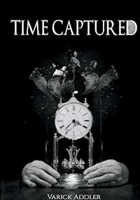 Time Captured - Varick Addler - E-Book