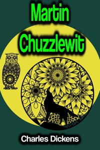 Martin Chuzzlewit - Charles Dickens - E-Book