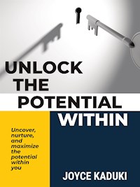 Unlock The Potential Within - Joyce Kaduki - E-Book