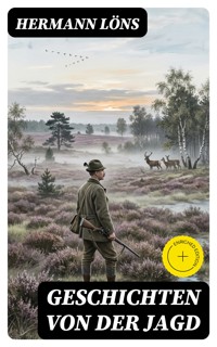 Geschichten von der Jagd - Hermann Löns - E-Book