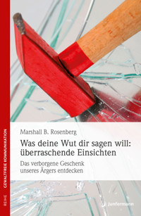 Was deine Wut dir sagen will: überraschende Einsichten - Marshall B.  Rosenberg - E-Book + Hörbuch