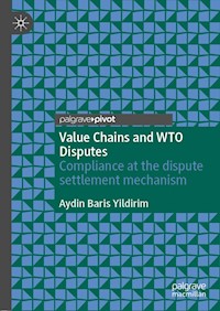 Value Chains and WTO Disputes - Aydin Baris Yildirim - E-Book