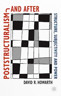 Poststructuralism and After - D. Howarth - E-Book