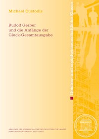 Rudolf Gerber und die Anfänge der Gluck-Gesamtausgabe - Michael Custodis - E-Book