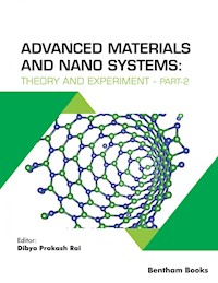 Advanced Materials and Nanosystems: Theory and Experiment - Part 2 -  - E-Book
