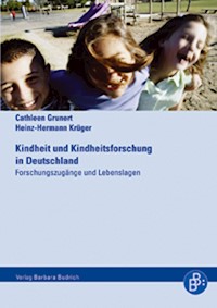 Kindheit und Kindheitsforschung in Deutschland - Cathleen Grunert - E-Book