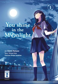 You Shine in the Moonlight 01 - Tetsuya Sano - E-Book