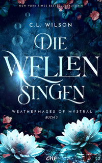 Die Wellen singen - C. L. Wilson - E-Book