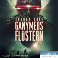 Ganymeds flüstern - Joshua Tree - Hörbuch