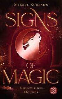 Signs of Magic 3 – Die Spur des Hounds - Mikkel Robrahn - E-Book