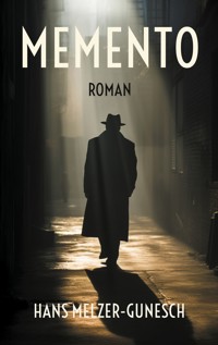 Memento - Hans Melzer-Gunesch - E-Book