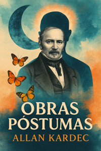 Obras Póstumas - Kardec Allan - E-Book