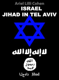 Israel Jihad in Tel Aviv פּרוֹלוֹג مقدمة - ARIEL LILLI COHEN - E-Book