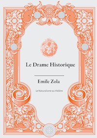 Le Drame Historique - Émile Zola - E-Book